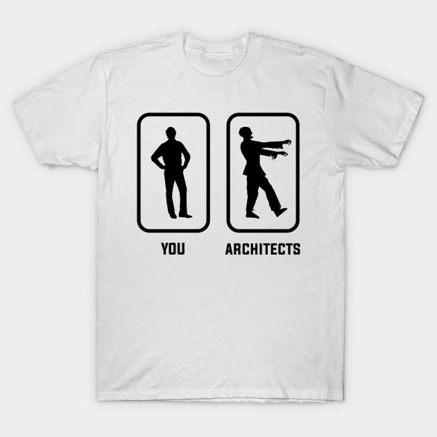 A Normal You Versus an Architect Zombie T-Shirt by Freid